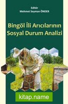 Bingöl İli Arıcılarının Sosyal Durum Analizi