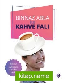 Binnaz Abla İle Kahve Falı