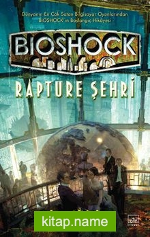 Bioshock: Rapture Şehri (Ciltli)