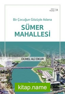 Bir Çocuğun Gözüyle Adana Sümer Mahallesi / Adana Kitaplığı 14