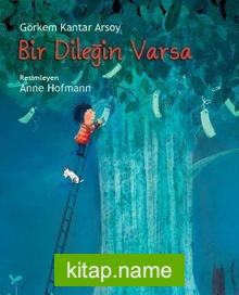 Bir Dileğin Varsa