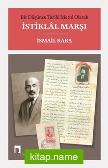 Bir Düşünce Tarihi Metni Olarak İstiklal Marşı (Karton Kapak)