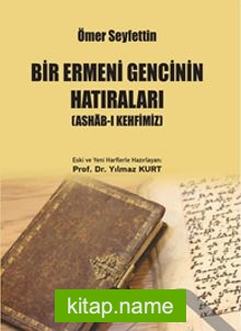 Bir Ermeni Gencinin Hatıraları Ashab-ı Kehfimiz (Osmanlıca-Türkçe)