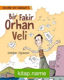 Bir Fakir Orhan Veli / Çocuklar İçin Edebiyat 2
