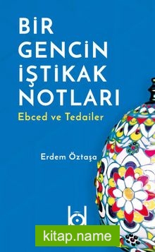 Bir Gencin İştikak Notları Ebced ve Tedailer