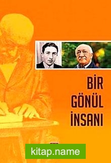 Bir Gönül İnsanı