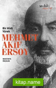 Bir Hisli Yürek Mehmet Akif Ersoy