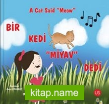 Bir Kedi “Miyav” Dedi – A Cat Said “Meow” (Türkçe ve İngilizce)
