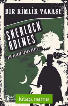 Bir Kimlik Vakası / Sherlock Holmes