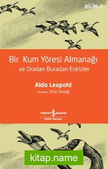 Bir Kum Yöresi Almanaği Ve Oradan Buradan Eskizler