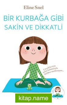 Bir Kurbağa Gibi Sakin ve Dikkatli (Cd Ekli)