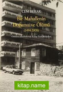 Bir Mahallenin Doğumu ve Ölümü (1494-2008) Osmanlı İstanbul’unda Kasap İlyas Mahallesi