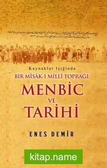 Bir Misak-ı Milli Toprağı: Menbic ve Tarihi