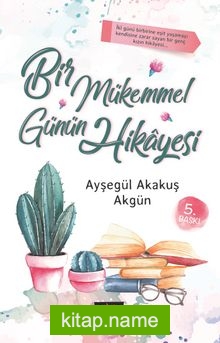 Bir Mükemmel Günün Hikayesi