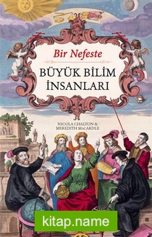 Bir Nefeste Büyük Bilim İnsanları