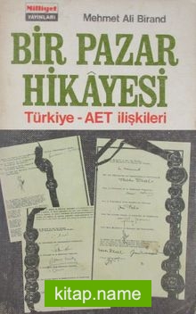 Bir Pazar Hikayesi (4-C-9)  Türkiye-AET İlişkileri