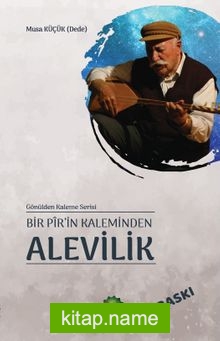 Bir Pir’in Kaleminden Alevilik