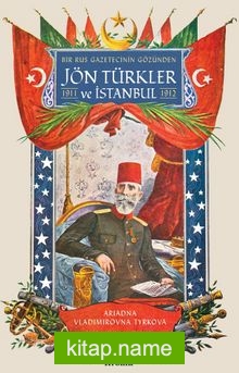 Bir Rus Gazetecinin Gözünden Jön Türkler ve İstanbul