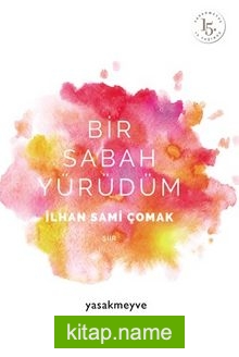 Bir Sabah Yürüdüm