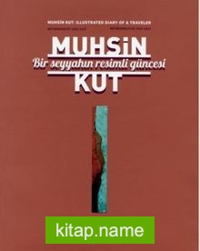 Bir Seyyahın Resimli Güncesi / Retrospektif 1959-2017 / Retrospective 1959-2017