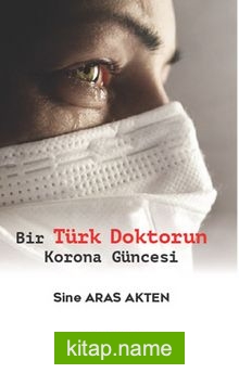 Bir Türk Doktorun Korona Güncesi