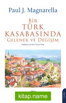 Bir Türk Kasabasında Gelenek ve Değişim