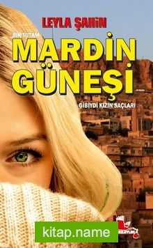 Bir Tutam Mardin Güneşi Gibiydi Kızın Saçları