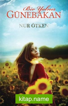 Bir Yalnız Günebakan