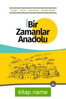 Bir Zamanlar Anadolu