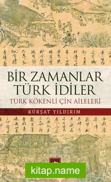 Bir Zamanlar Türk İdiler Türk Kökenli Çin Aileleri