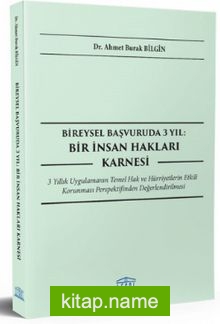 Bireysel Başvuruda 3 Yıl: Bir İnsan Hakları Karnesi