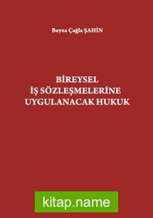 Bireysel İş Sözleşmelerine Uygulanacak Hukuk