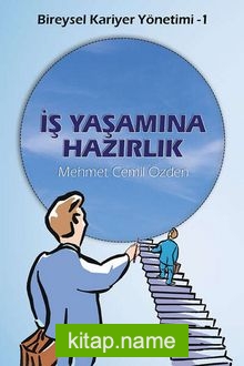 Bireysel Kariyer Yönetimi I İş Yaşamına Hazırlık