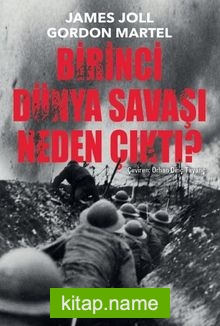 Birinci Dünya Savaşı Neden Çıktı?