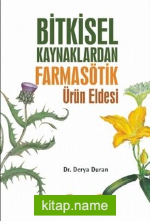 Bitkisel Kaynaklardan Farmasötik Ürün Eldesi