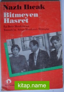 Bitmeyen Hasret / Eşi Berin Menderes’ten Yassıada’ya, Adnan Menderes’e Mektuplar (1-B-79)