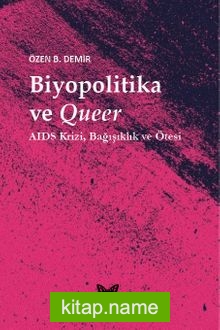 Biyopolitika ve Queer: Aids Krizi, Bağışıklık ve Ötesi