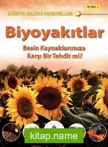 Biyoyakıtlar Besin Kaynaklarımıza Karşı Bir Tehdit mi?