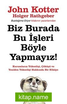 Biz Burada Bu İşleri Böyle Yapmayız!