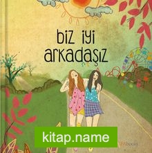 Biz İyi Arkadaşız