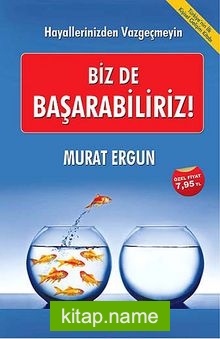 Biz de Başarabiliriz!