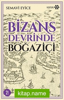 Bizans Devrinde Boğaziçi