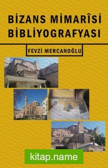 Bizans Mimarîsi Bibliyografyası