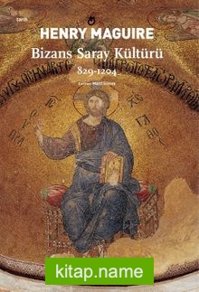 Bizans Saray Kültürü 829-1204