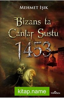 Bizans ta Canlar Sustu 1453