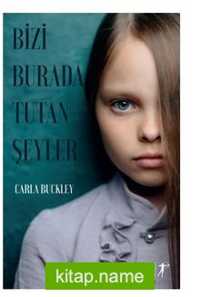 Bizi Burada Tutan Şeyler