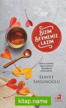 Bizim Sevmemiz Lazım