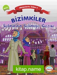 Bizimkiler / Selma’nın Selimiye Gezisi Hikayelerle İslam 2 – Namaz