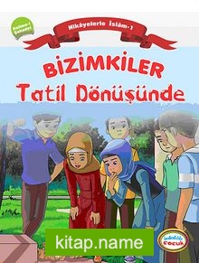 Bizimkiler / Tatil Dönüşünde Hikayelerle İslam 1 – Kelime-i Şahadet