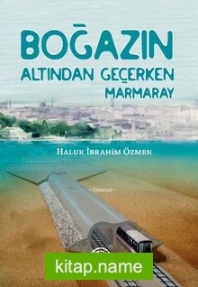 Boğazın Altından Geçerken Marmaray